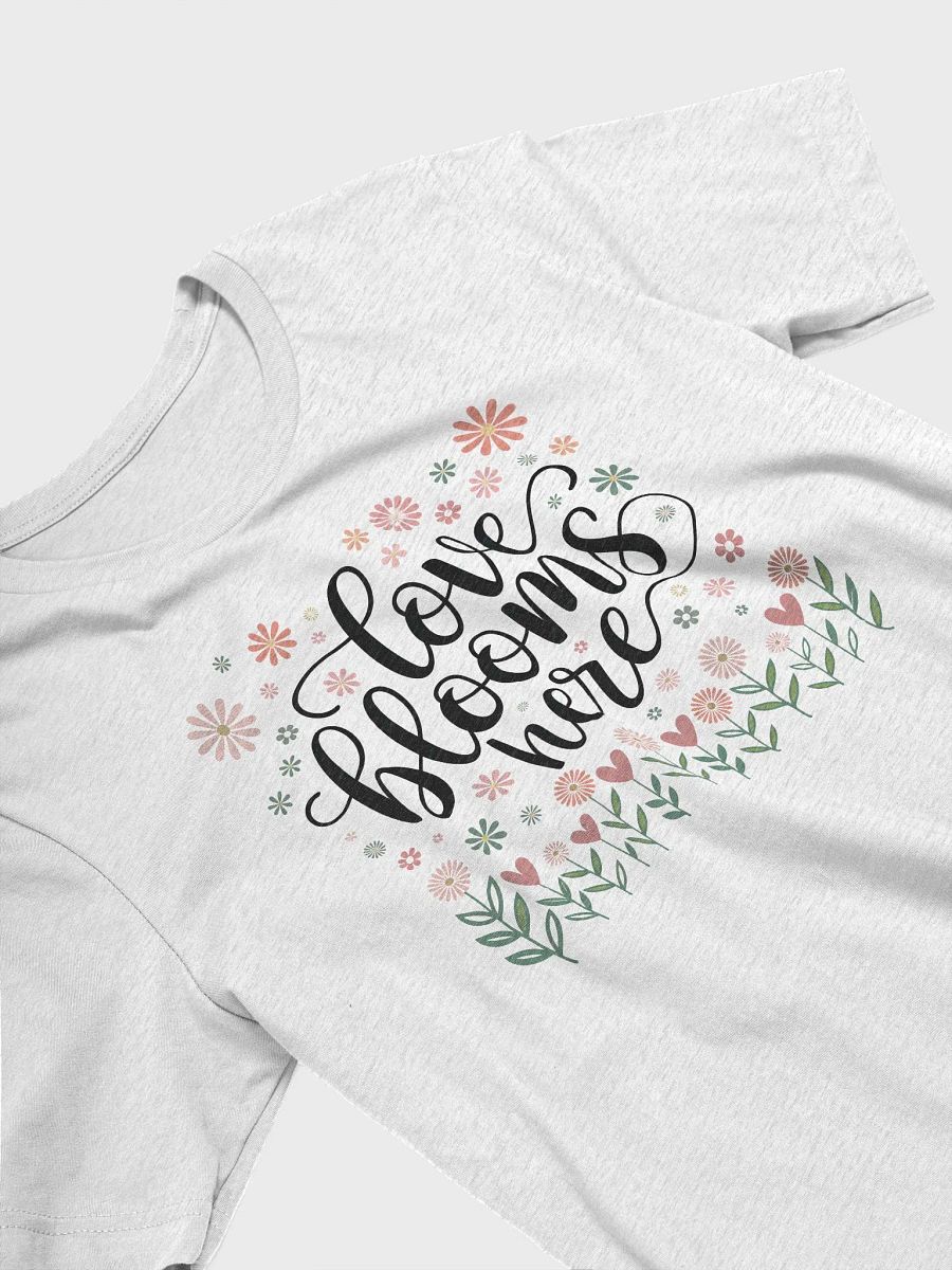 “love blooms here” t-shirt, power of positivity, uplifting message, delightful garden, spreading joy, inspiration apparel, positive vibes, flower-themed design, happy thoughts, unique gift, gift idea product image (3)