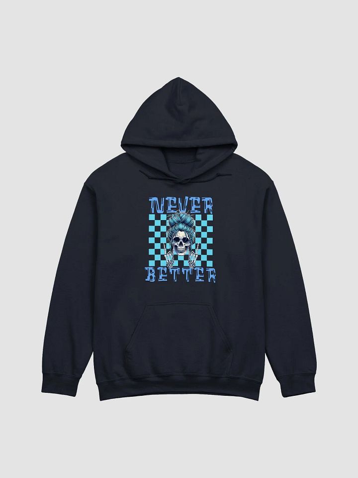 Never Better Skull Woman Hoodie product image (13)