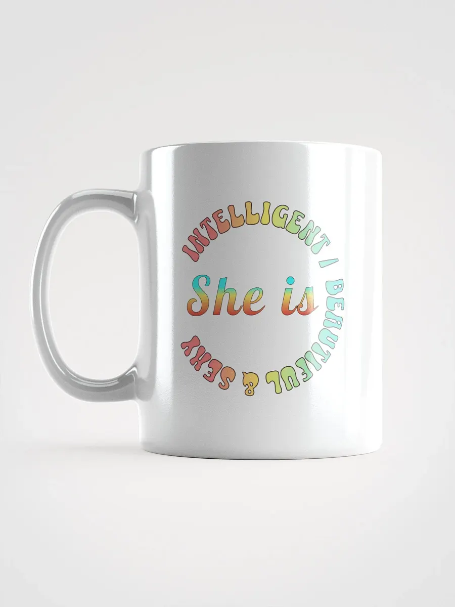 She Is Intelligent Beautiful And Sexy Empowerment Circle White Glossy Mug product image (1)