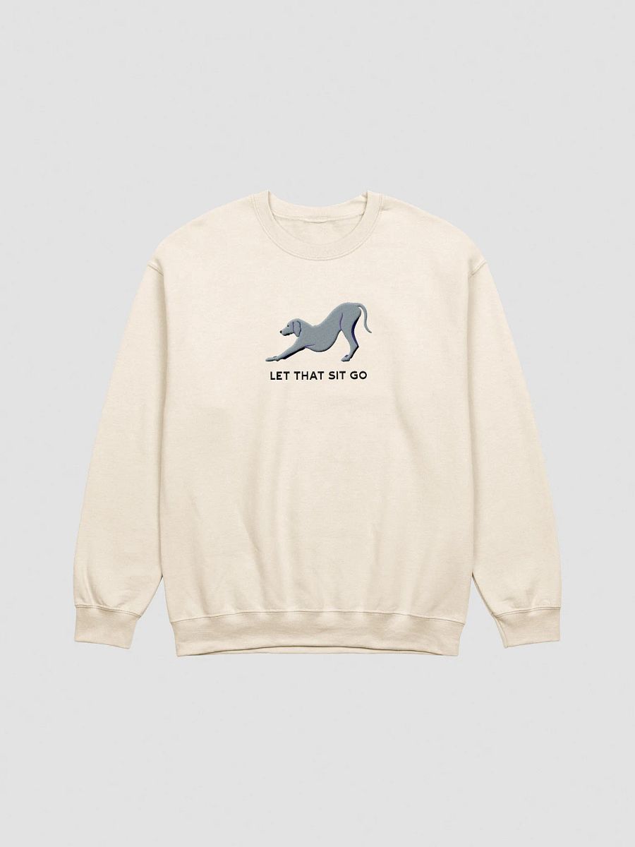 Let That Sit Go Sweatshirt (Embroidered) of a Weimaraner product image (13)