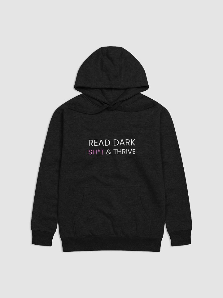 Read Dark Sh*t & Thrive Hoodie product image (2)