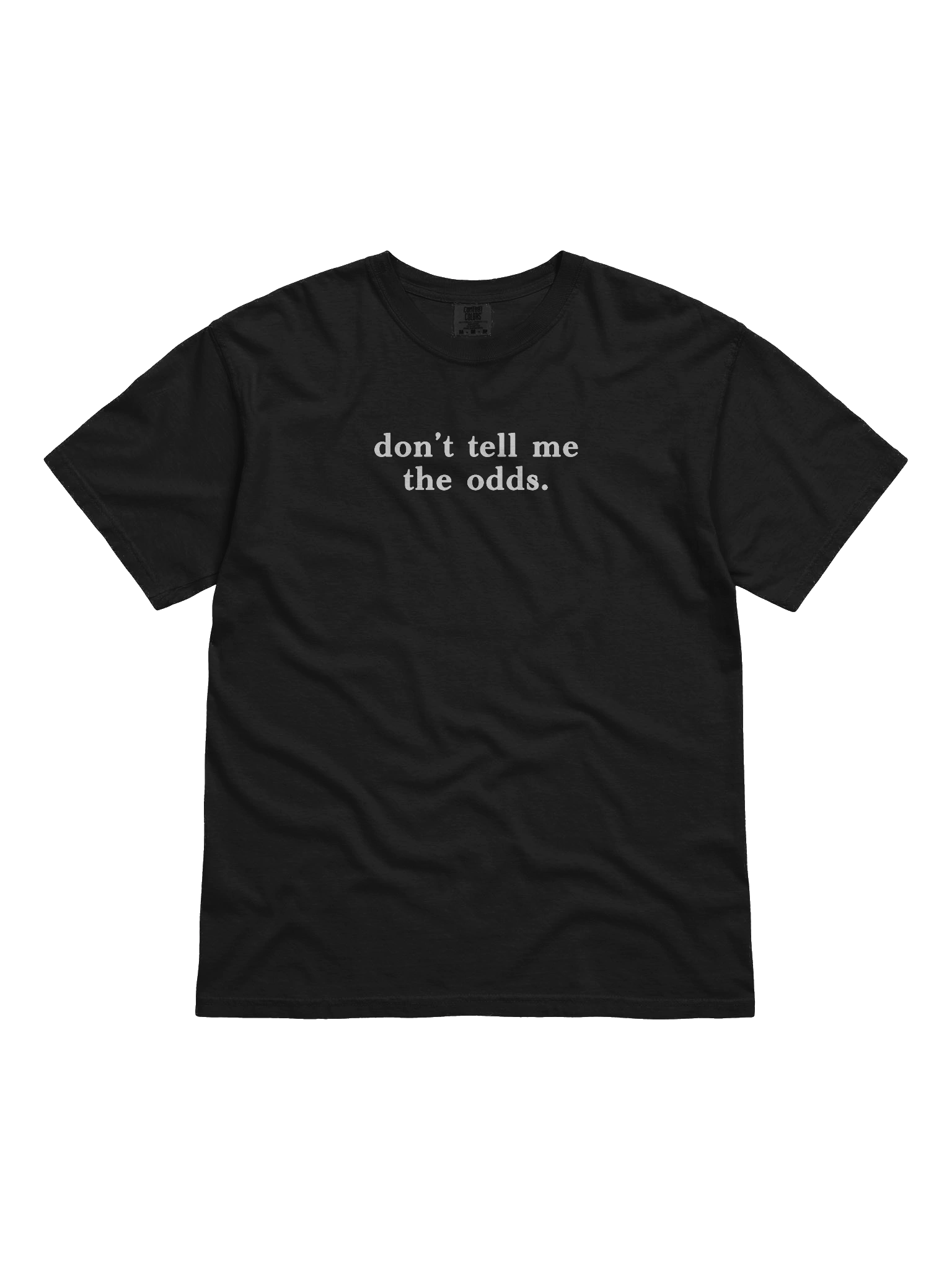 don't tell me the odds tshirt product image (1)