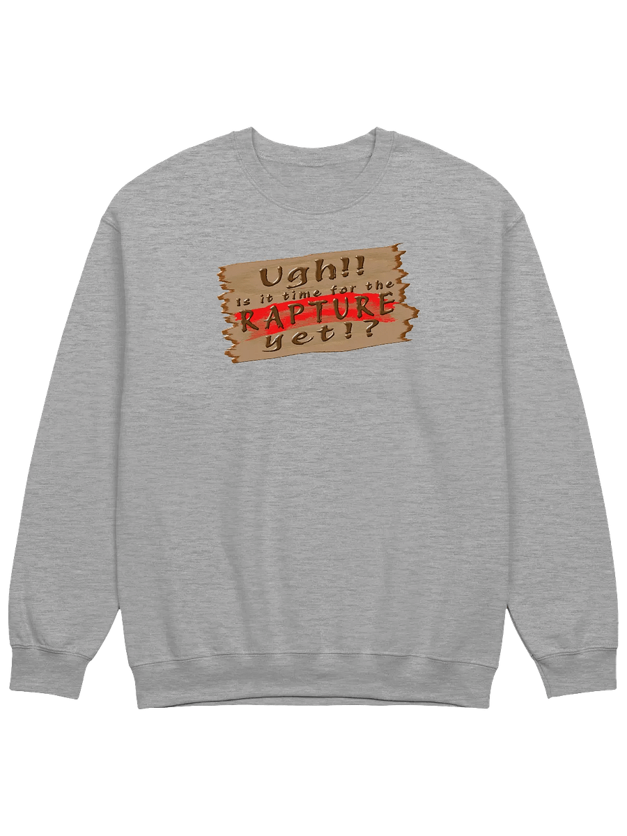 Is It Time For The Rapture Yet (Version 2) Sweatshirt product image (9)