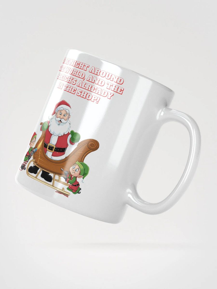 One Night And Already In the Shop - Santa's Sleigh White Mug product image (5)