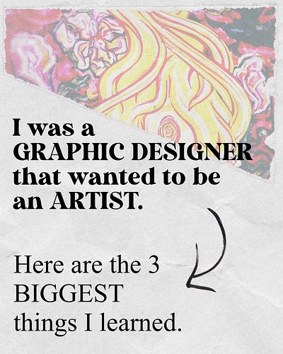 🎨 I was a graphic designer that wanted to be an artist. Here are the 3 biggest things I learned.

1️⃣ You need to think beyon...