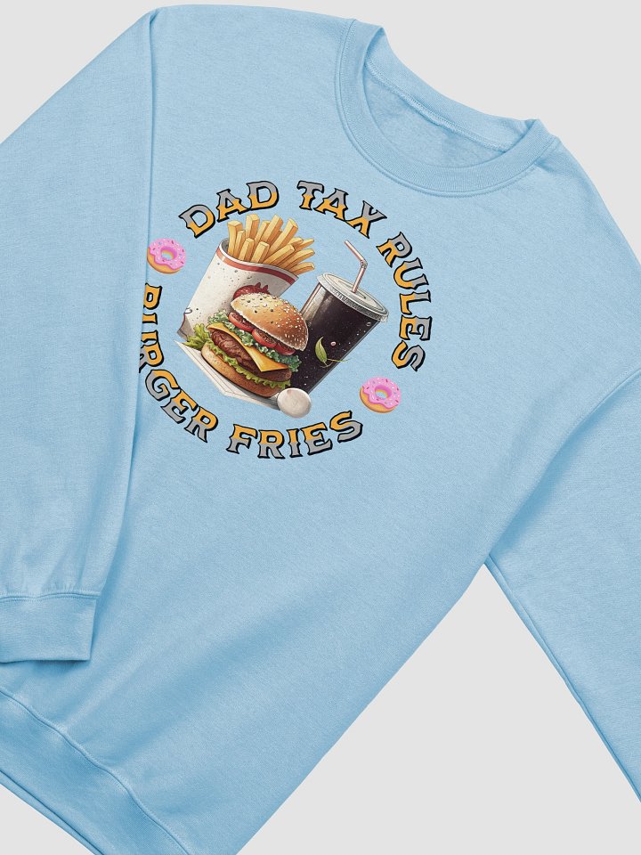 Dad Tax Rules Burger Fries Sweatshirt product image (18)