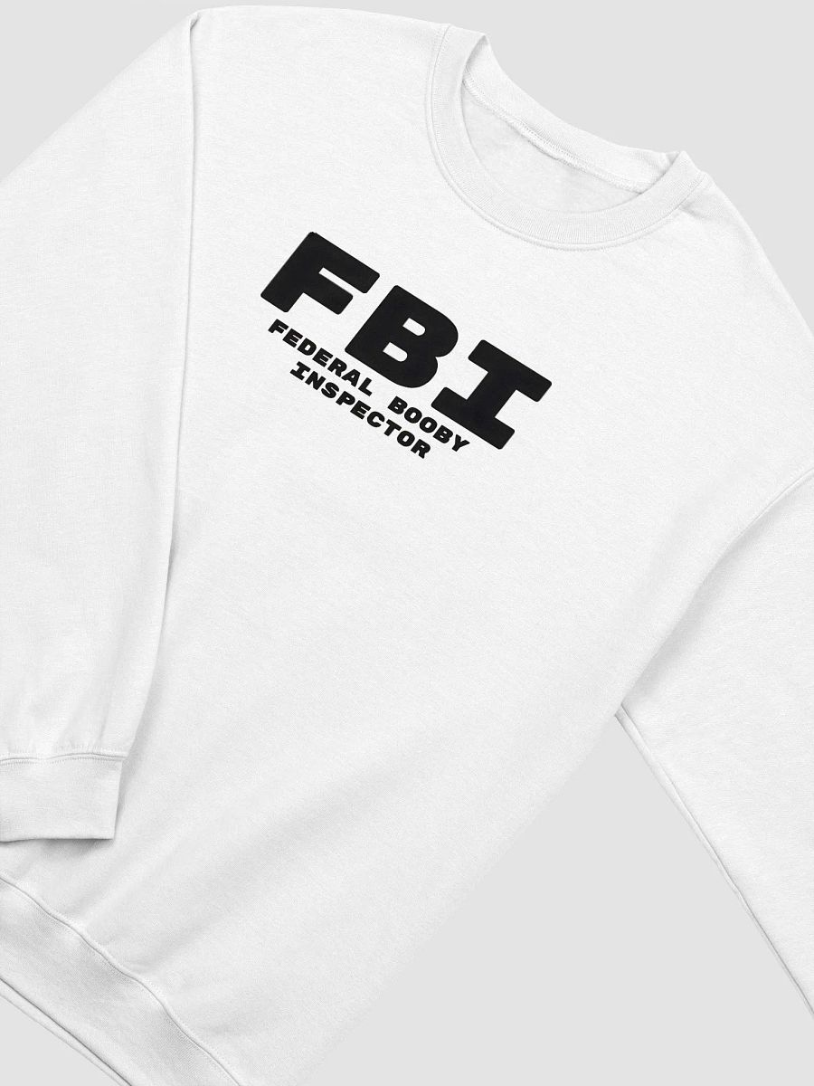 FBI Federal Booby Inspector Sweatshirt product image (2)