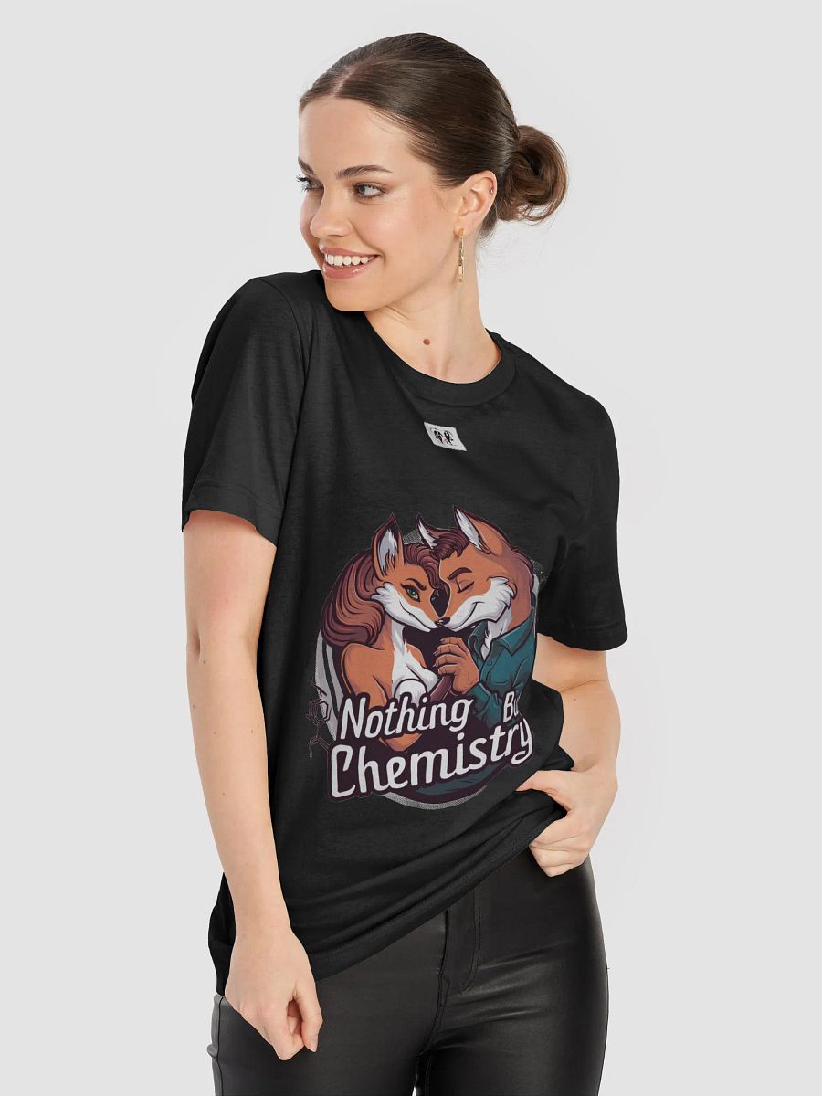Nothing but Chemistry Unisex T-Shirt product image (8)