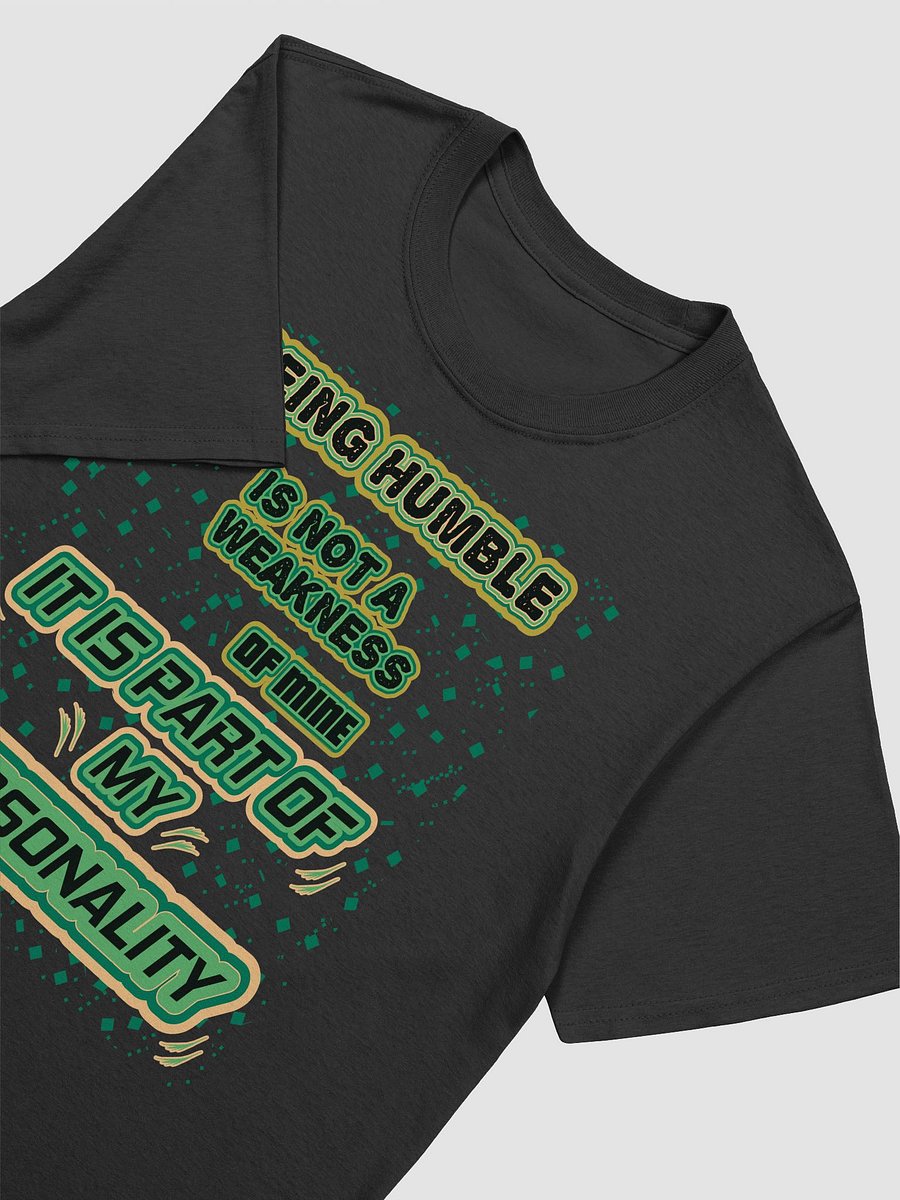Humble Personality Unisex T-Shirt product image (7)