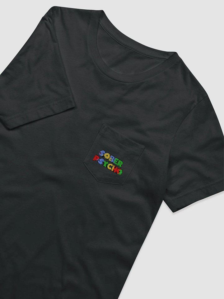 Unisex Sober Psycho Logo 1 Pocket T-Shirt product image (2)