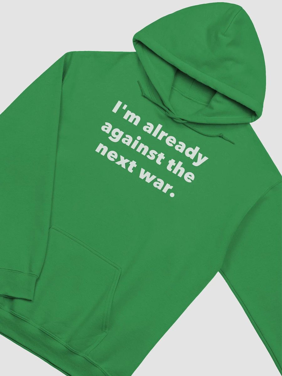 I'm already against the next war. product image (21)
