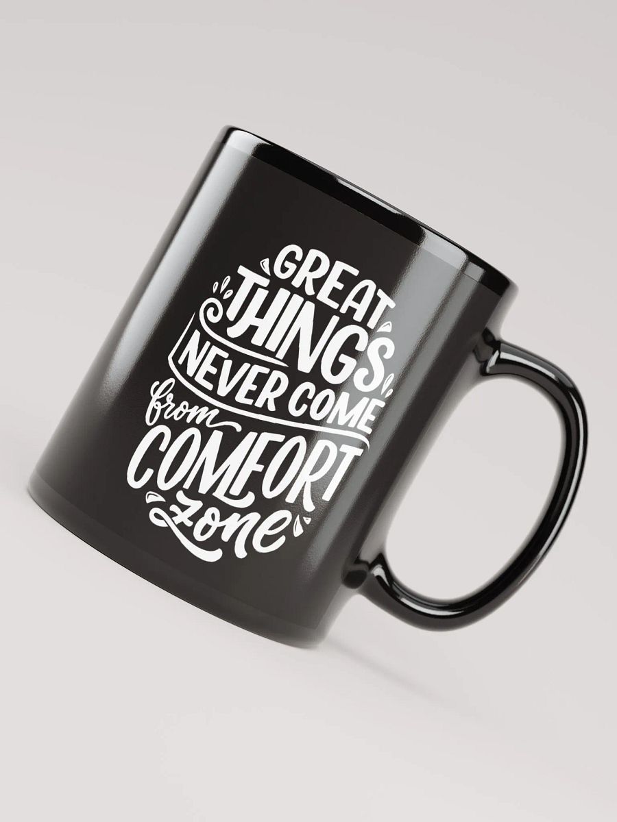 Great things never come from comfort zone coffee mug gift product image (4)
