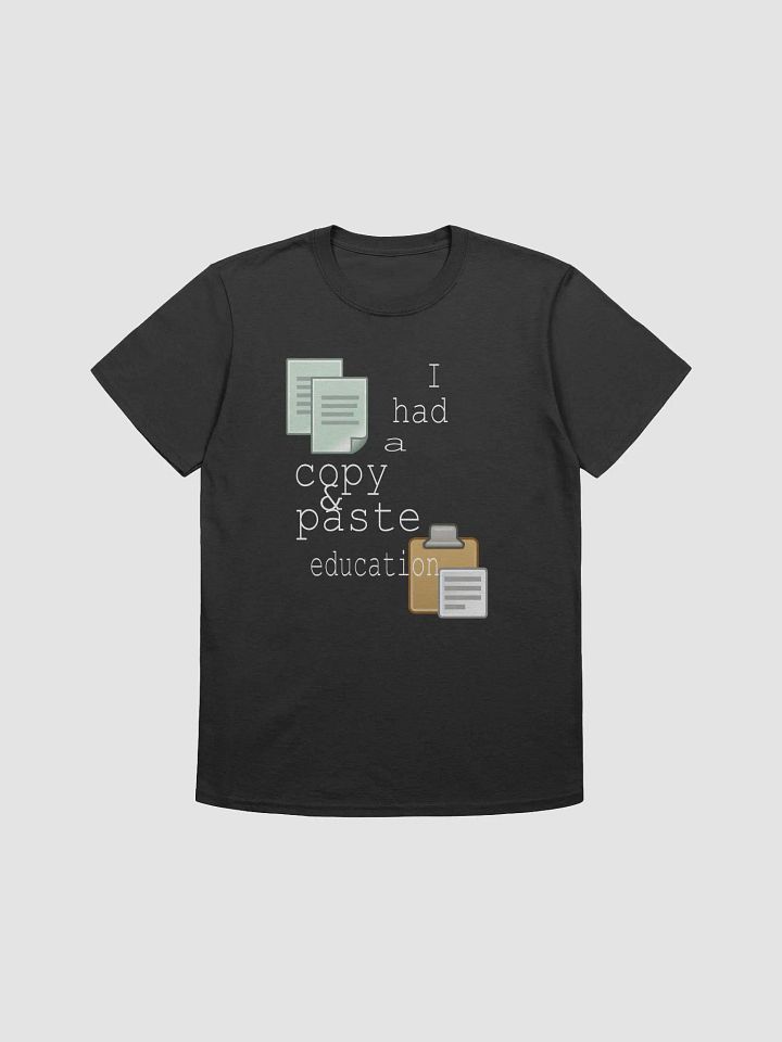 I Had A Copy & Paste Education - Colour - Gildan Unisex Softstyle T-Shirt product image (2)
