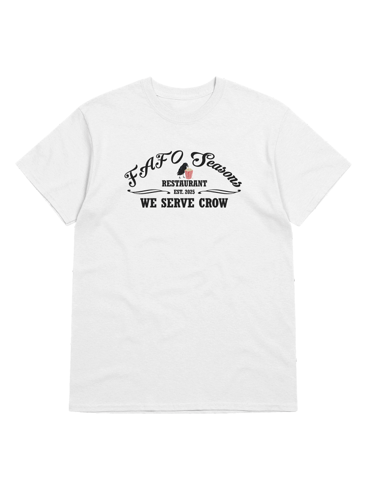 FAFO Seasons Restaurant-We Serve Crow Logo - T-Shirt product image (2)