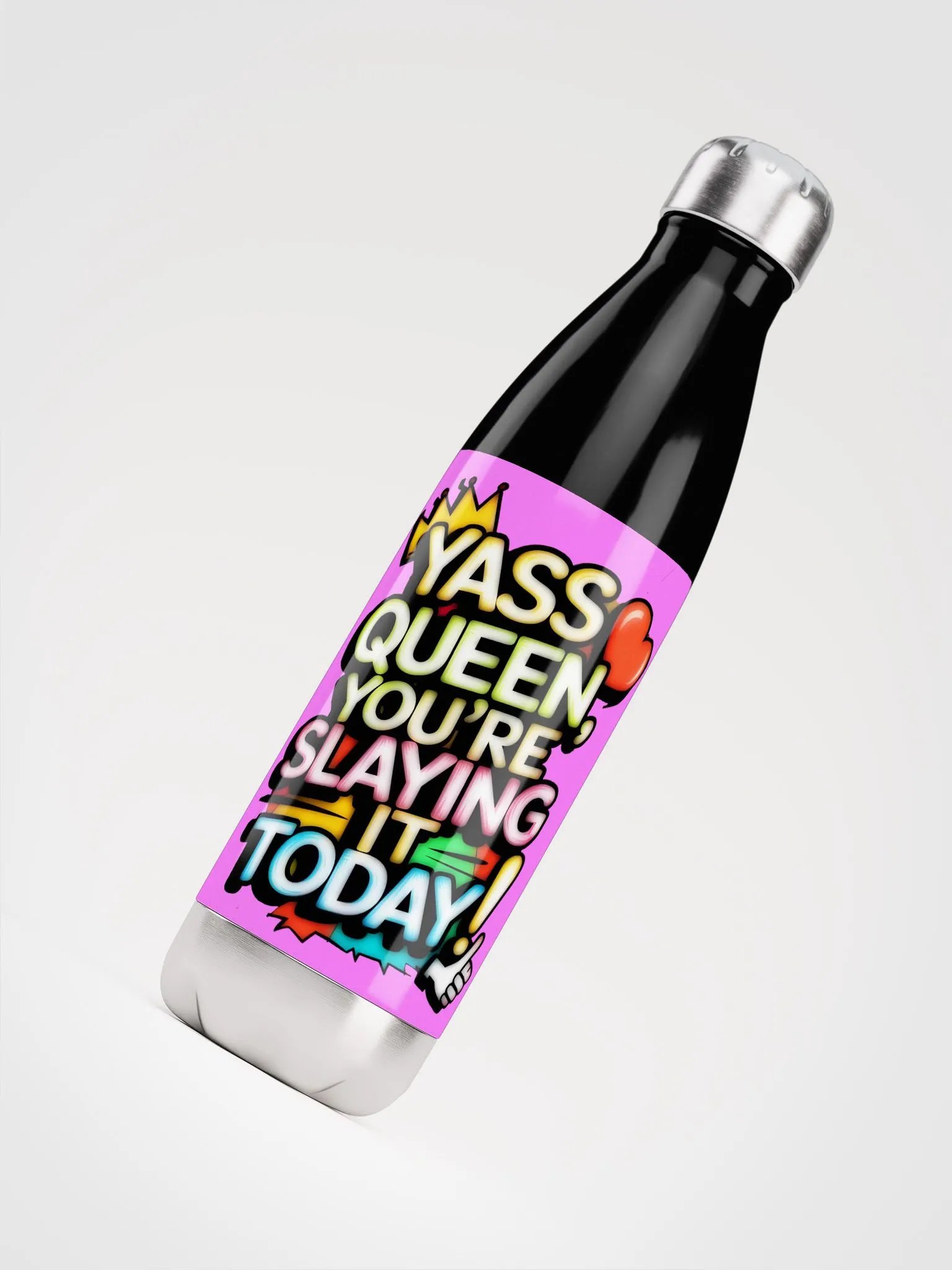 Yass Queen You're Slaying It Today! (H003) product image (4)