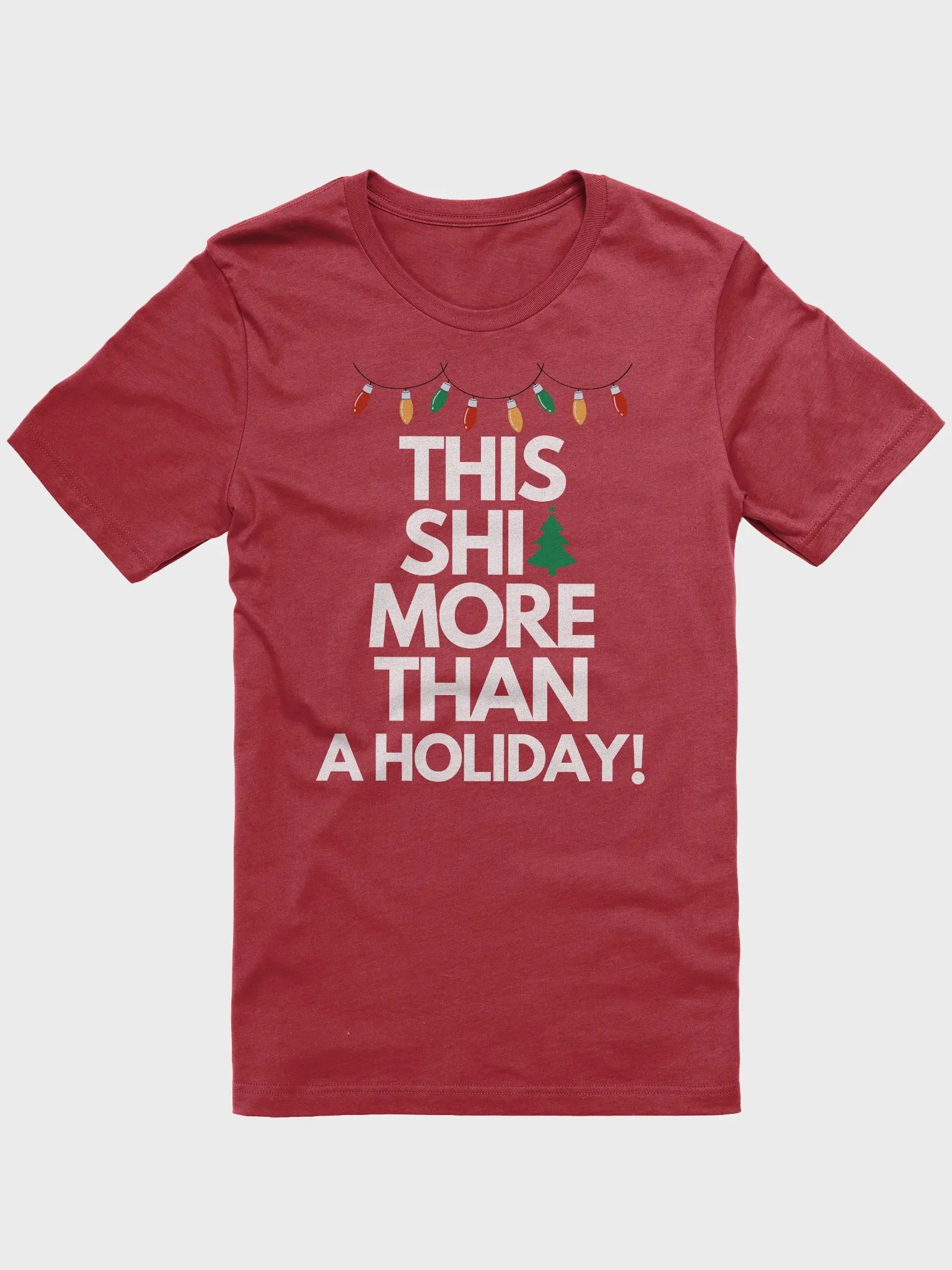 This Shit More Than A Holiday Shirt (Christmas) product image (1)