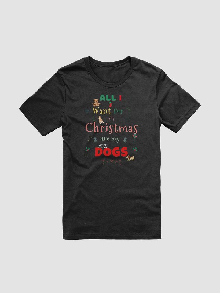 All I want for Christmas are my Dogs product image (1)