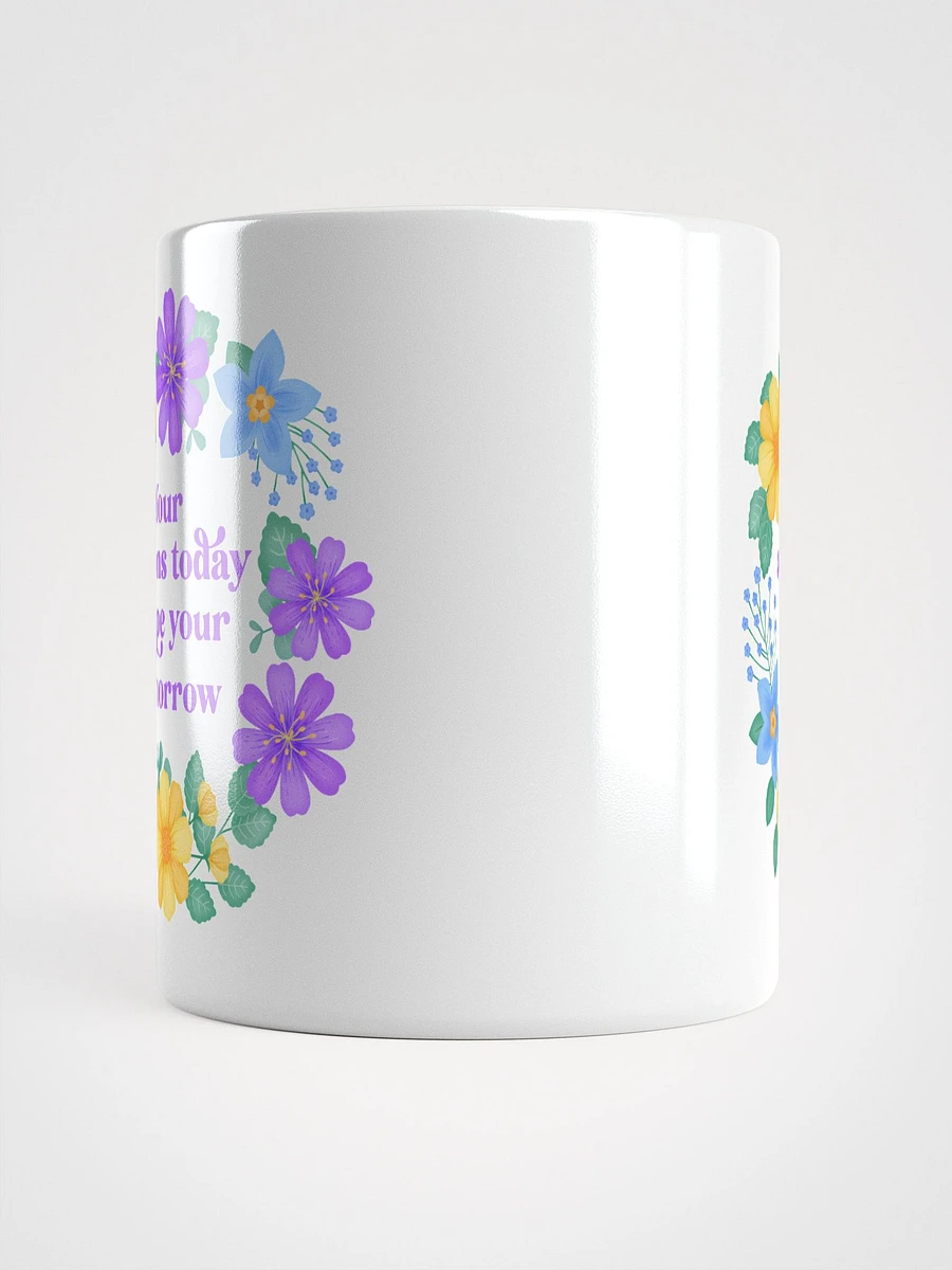 Your actions today shape your tomorrow - Motivational Mug product image (5)