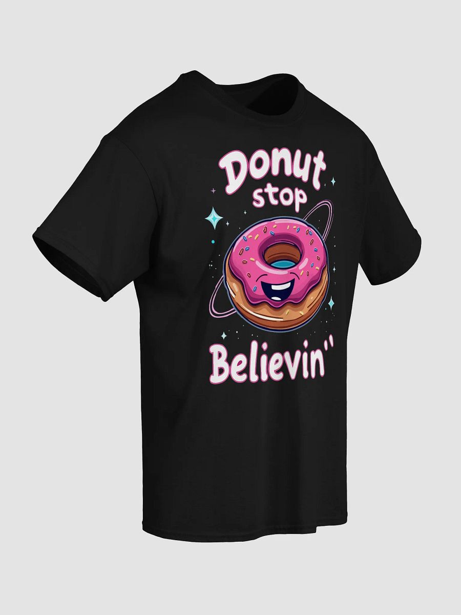 Donut Stop Believin' T-Shirt product image (35)