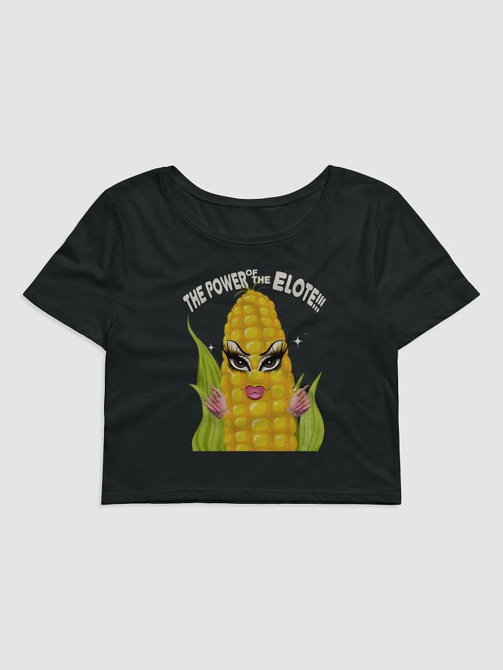 Thats The Power of Elote Baby Crop Top product image (1)