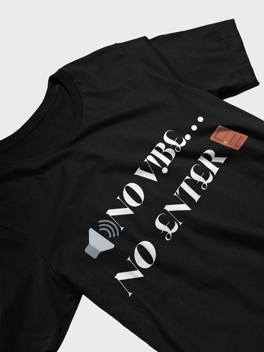 $.T.@.T - N0 V!B£ N0 £NT£R Tee product image (3)