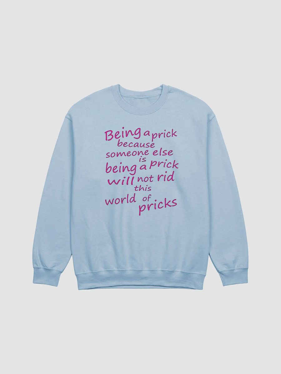 Stop Being A Prick - Pink Lettering - Gildan Classic Crewneck Sweatshirt product image (2)