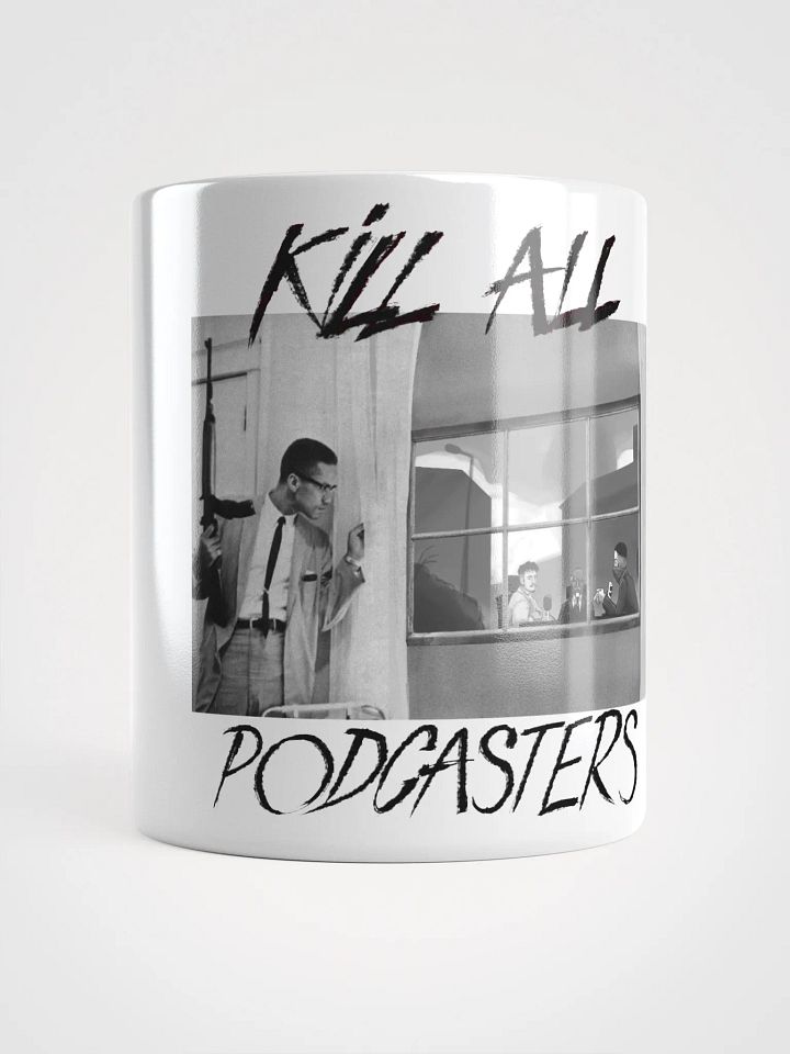 Kill All Podcasters - Mug product image (1)