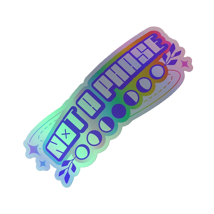 NOT A PHASE HOLOGRAPHIC STICKER product image (1)