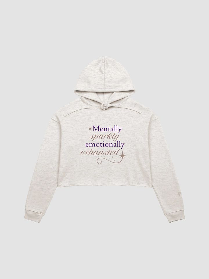 Emotionally Exhausted - Cropped Hoodie product image (1)