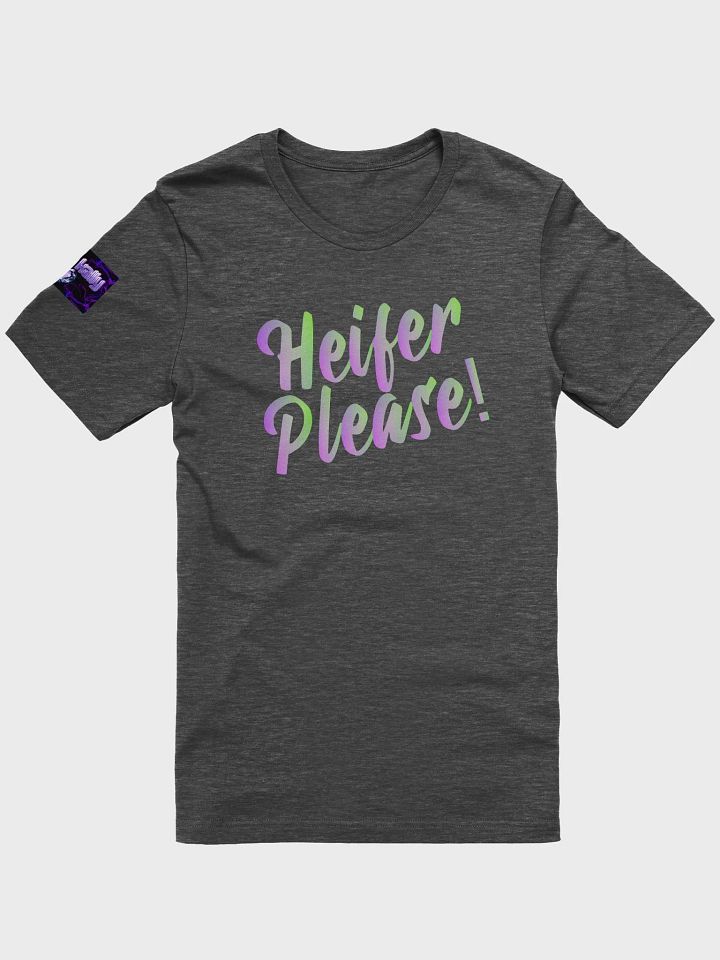 Heifer Please T-Shirt product image (2)