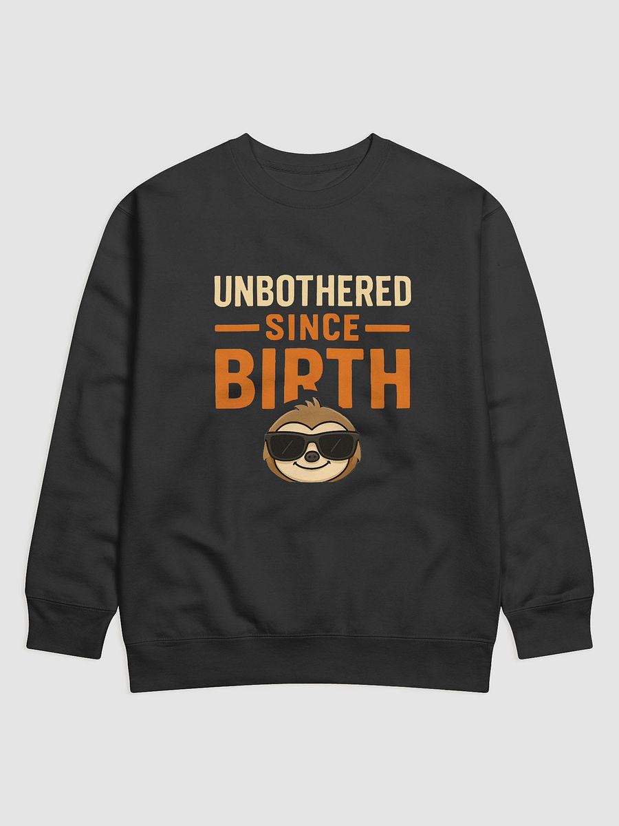Unbothered Sloth Premium Sweatshirt product image (1)