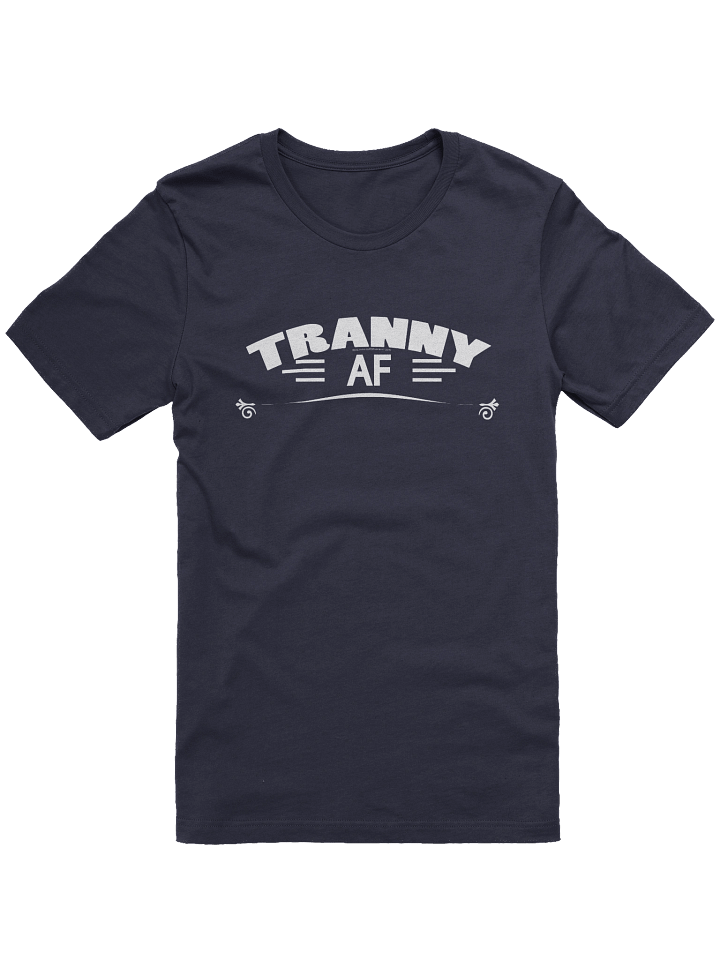 [Buck Angel Shop] Tranny AF - Unisex Graphic Tee [white lettering] product image (1)