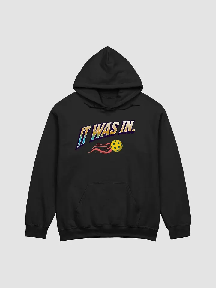 It Was In Pickleball Speed of Light Hoodie product image (1)