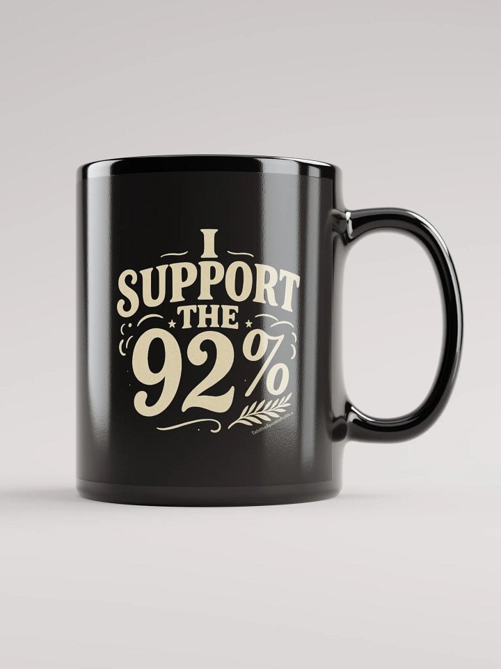 I Support the 92%" Ceramic Mug product image (1)