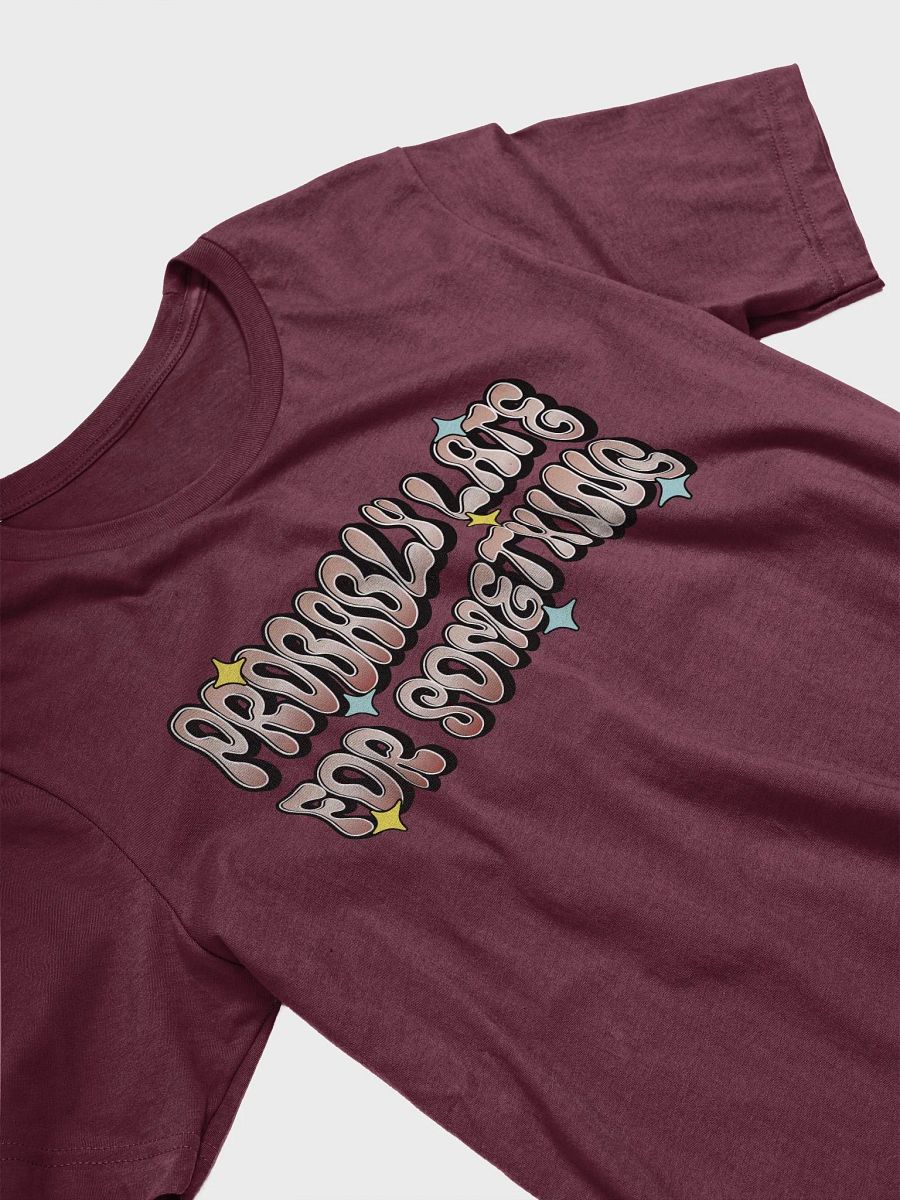 Probably Late For Something T-Shirt product image (32)