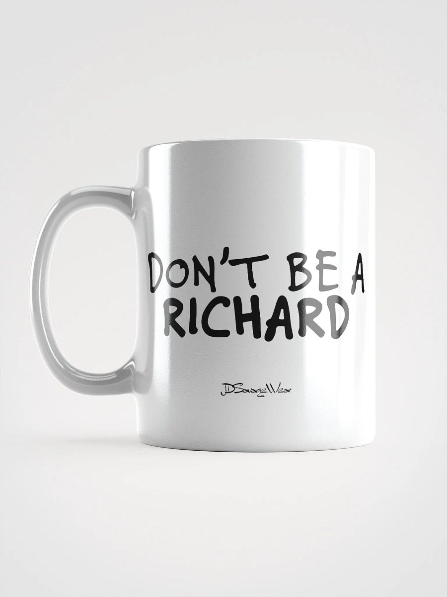 Bold Statement Mug: DON'T BE A RICHARD product image (17)