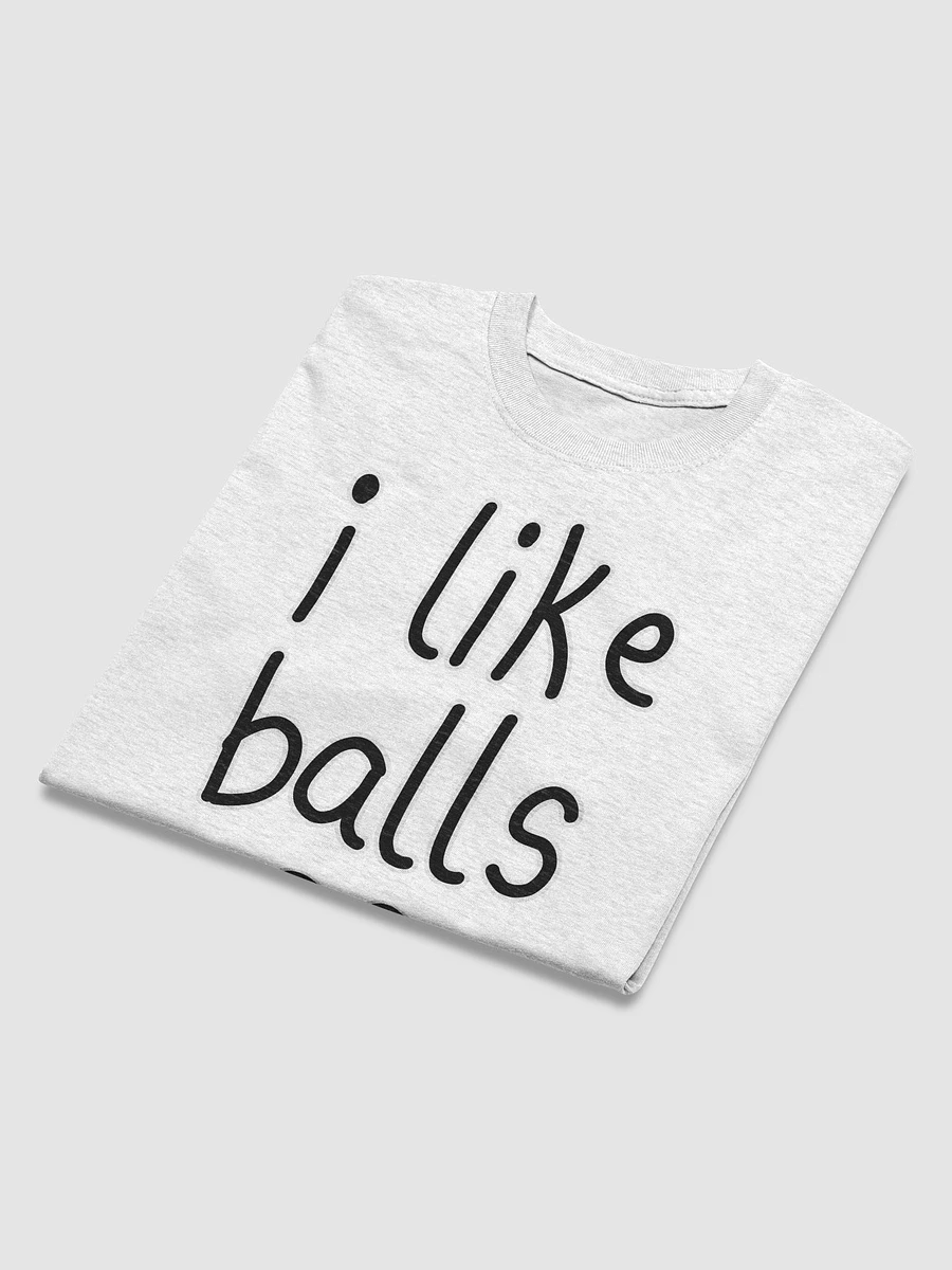 i like balls :) - Shirt product image (25)