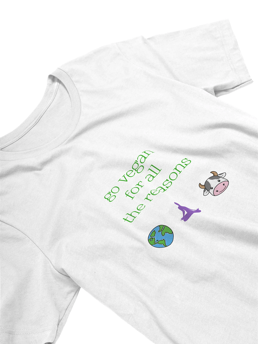 “Go Vegan for all the Reasons” Unisex White T-Shirt product image (2)
