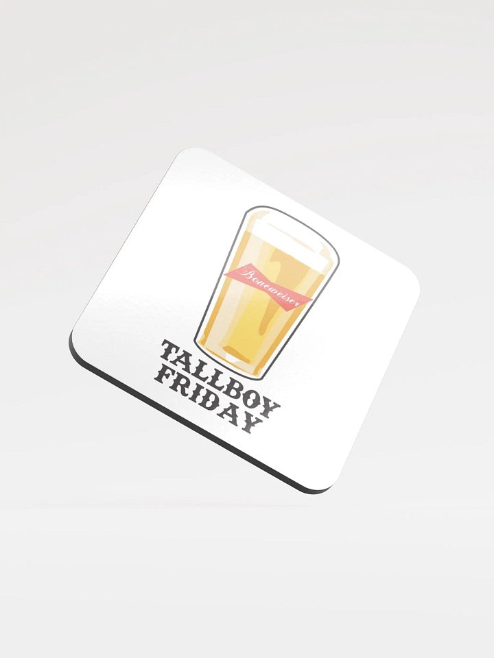 Tallboy Friday Coaster product image (1)