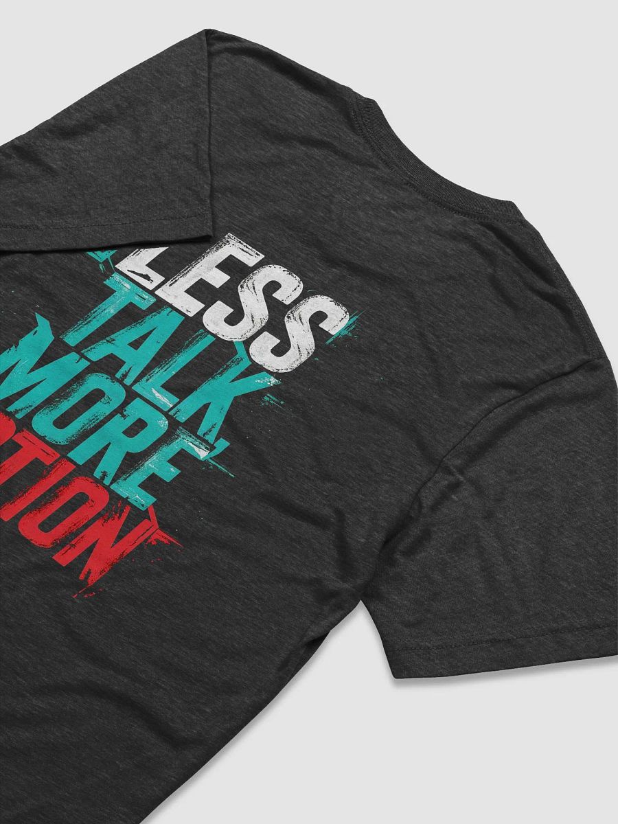 Less Talk More Action product image (4)