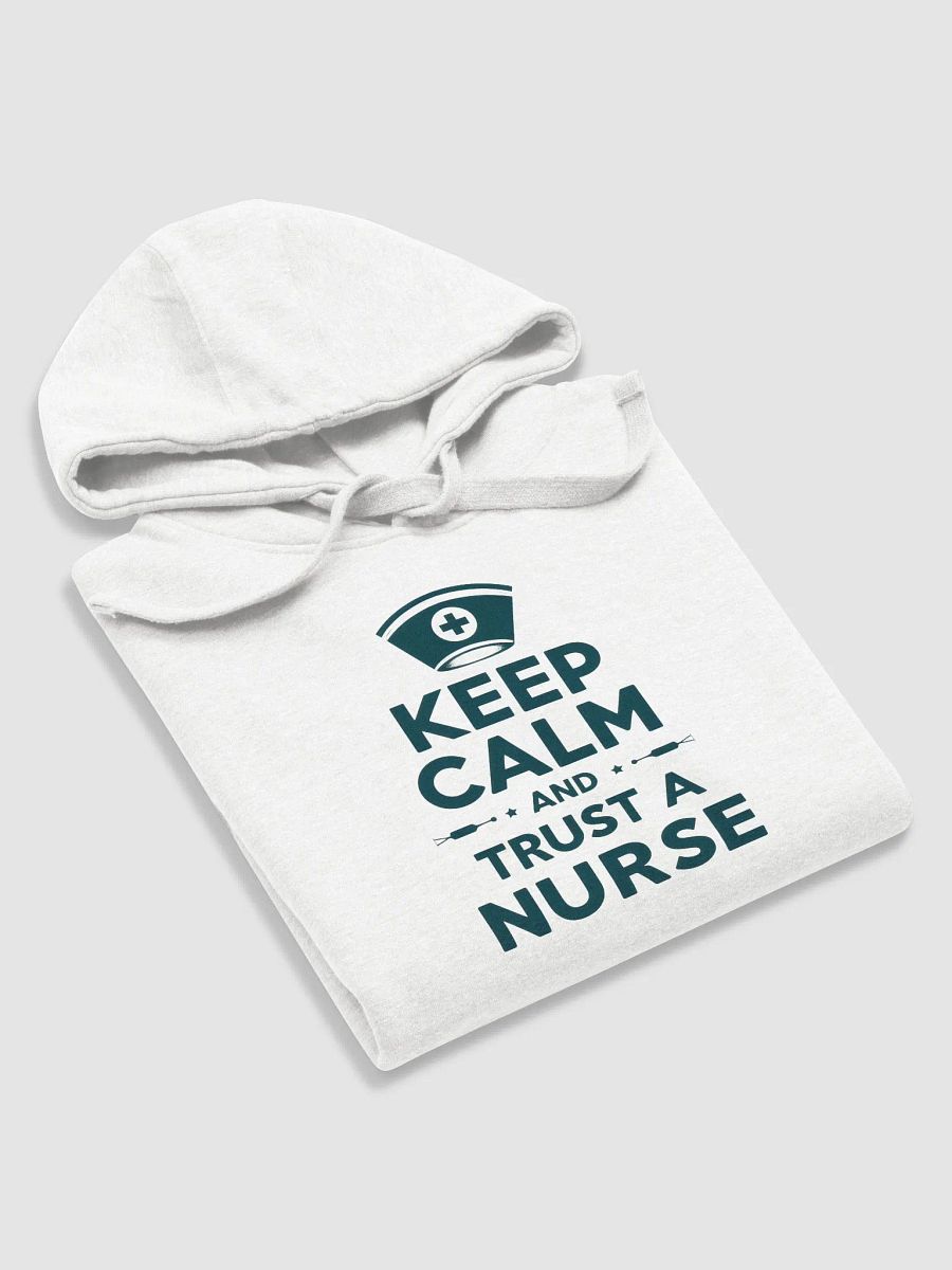 KEEP CALM AND TRUST A NURSE Hoodie product image (26)