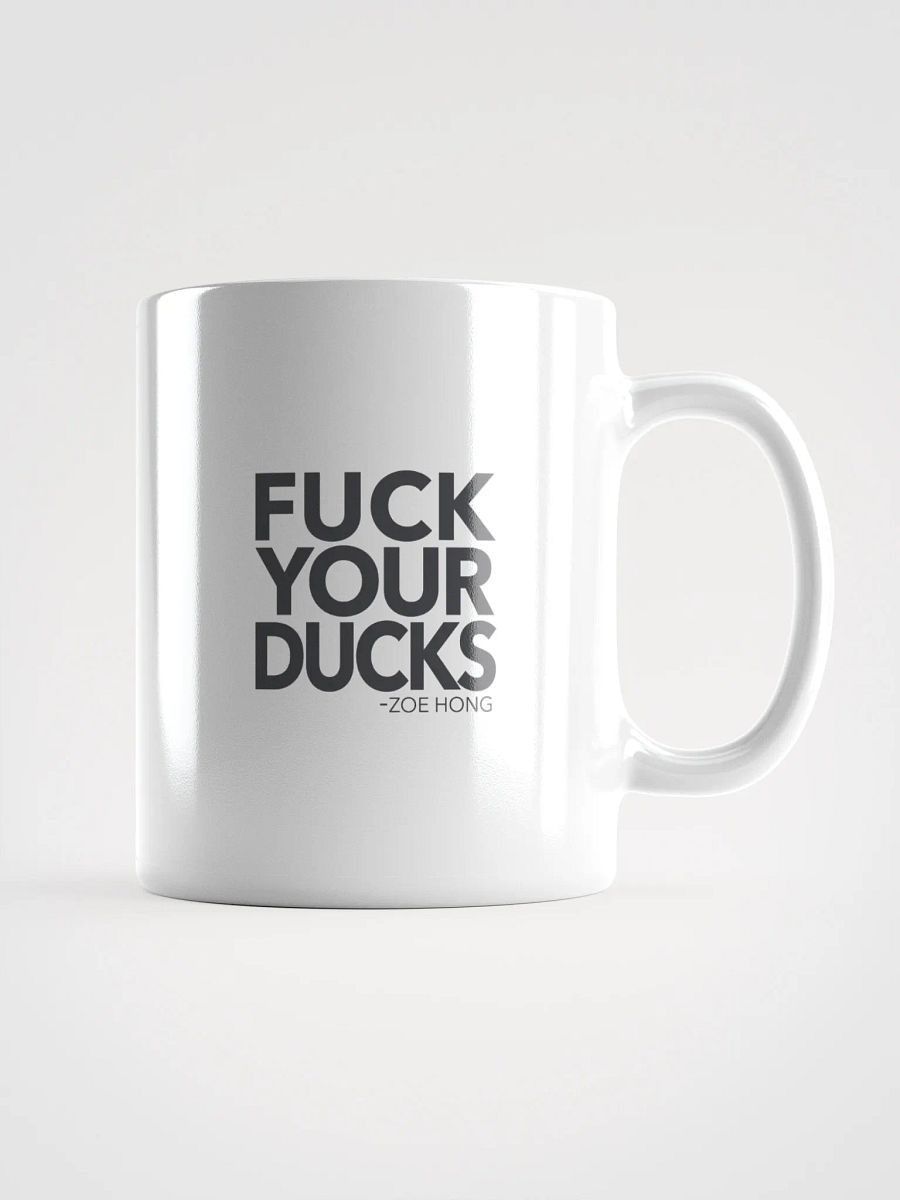 Bold Statement Mug - 'FUCK YOUR DUCKS' product image (1)