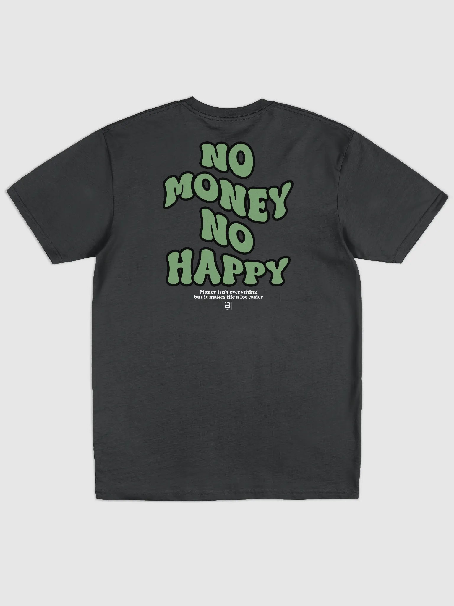 BUIII: No money, no happy T-shirt product image (3)