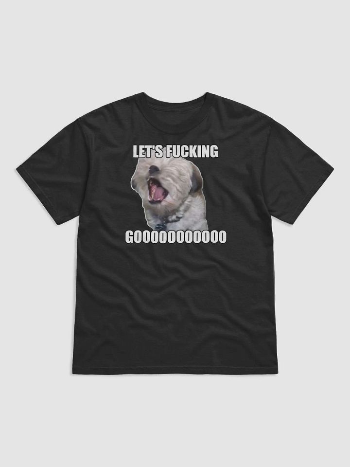LETS FUCKING GOOOOOOOO SHIRT (WHITE)!!!!! product image (1)