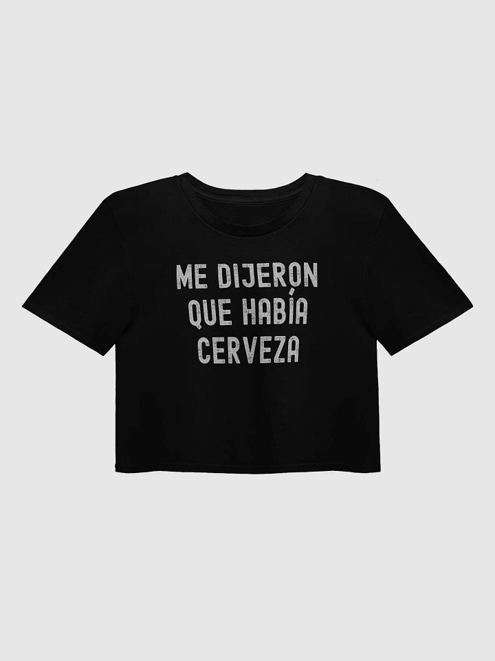 Me Dijeron Que Había Cerveza Crop Top product image (1)