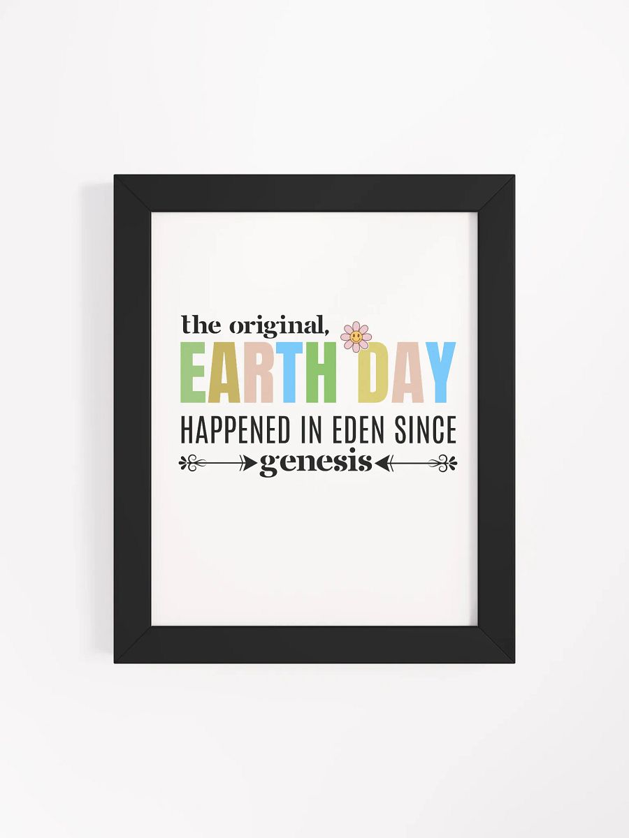 The Original Earth day Happened In Eden Since Genesis, Funny Wood Framed Poster product image (4)