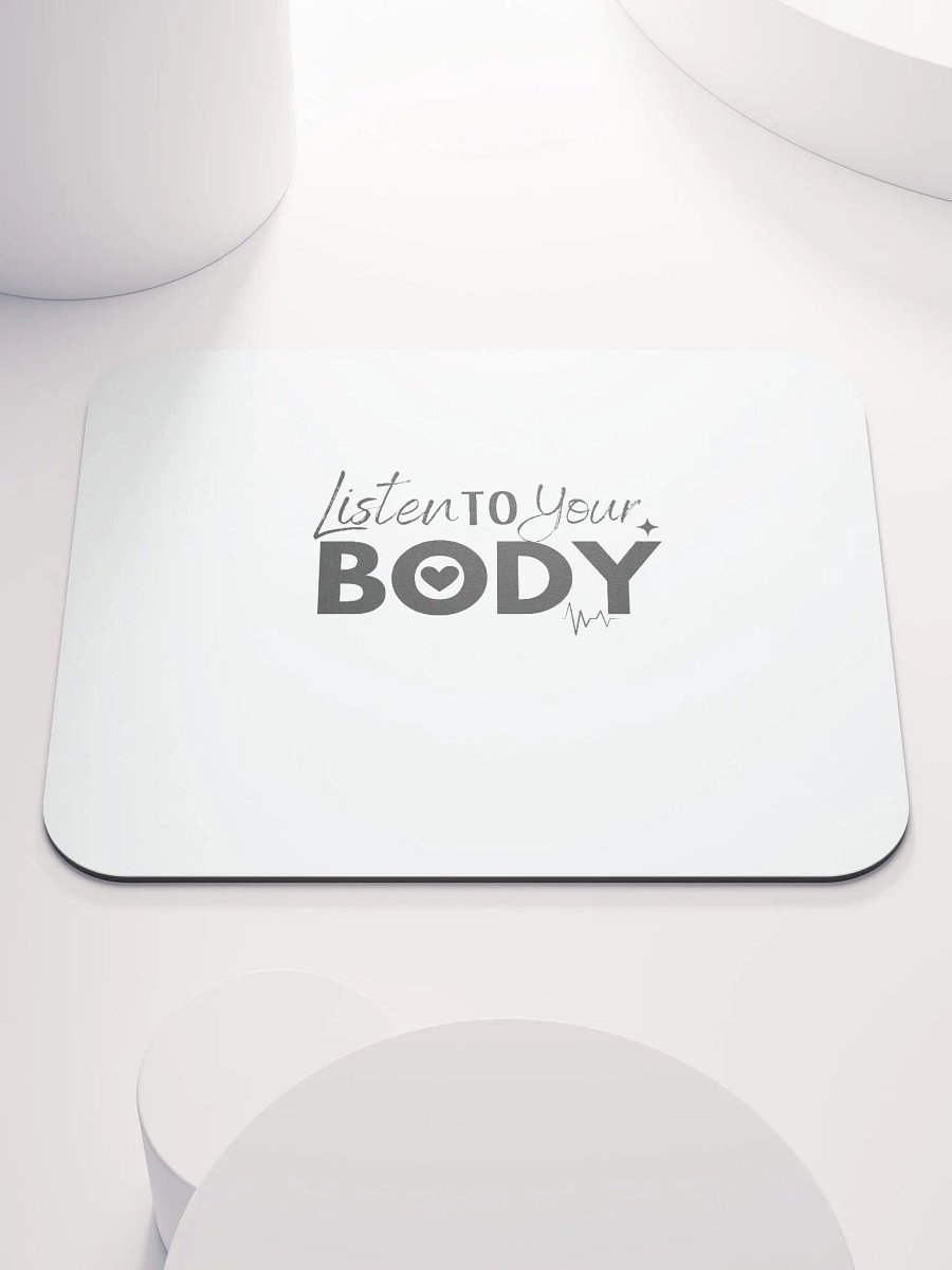 Listen to Your Body Mouse Pad product image (1)
