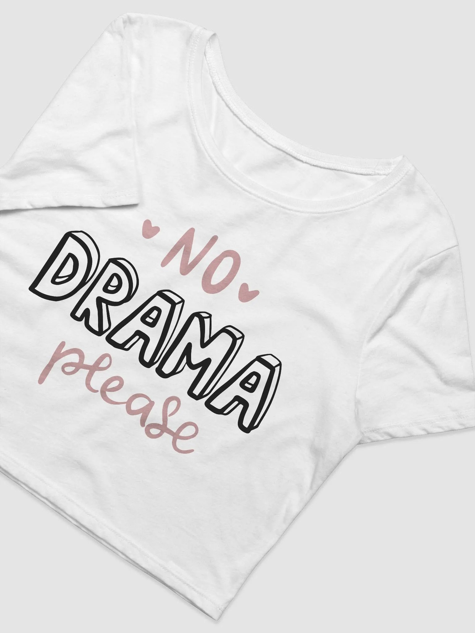 No Drama Please Crop product image (3)