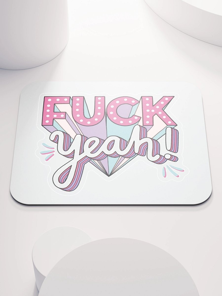 F*CK Yeah! Mouse Pad product image (1)