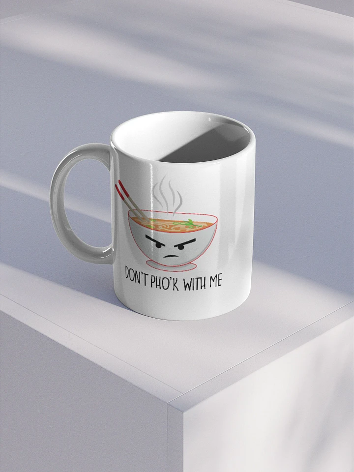 Don't Pho'k With Me Mug product image (1)